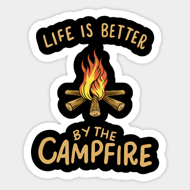 Camping - Life Is Better By The Campfire Sticker by Shiva121